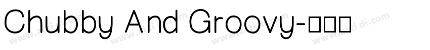 Chubby And Groovy字体转换